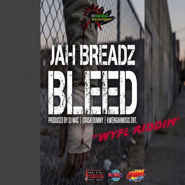 Jah Breadz - 'Bleed (WYFL Riddim)' [Ringtone]