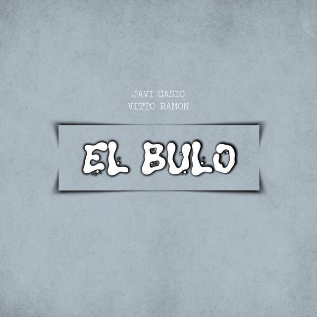 Javi Casio - 'El Bulo (feat. Vitto Ramon)' [Ringtone]