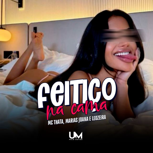 Mc Thata - 'FEITIÇO NA CAMA (feat. MariasJoana & LEOZERA)' [Ringtone]