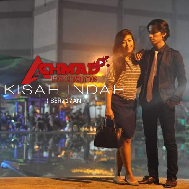 Achmad Notname - 'KISAH INDAH (Ber217An)' [Ringtone]
