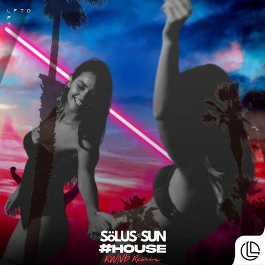 Sölus-Sun - '#House (RWND Remix) (feat. RWND)' [Ringtone]