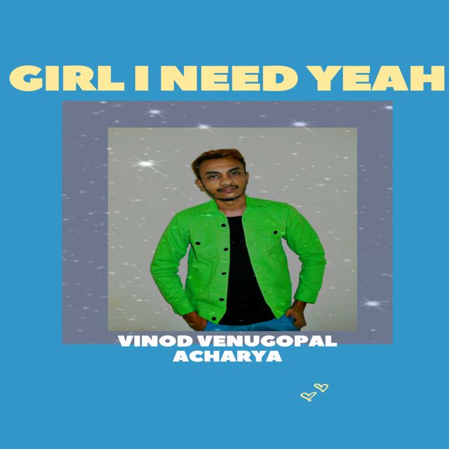 Vinod Venugopal Acharya - 'Girl I Need Yeah' [Ringtone]