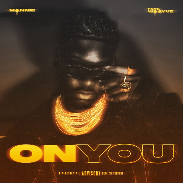 Mannie - 'On You (feat. Waayve)' [Ringtone]