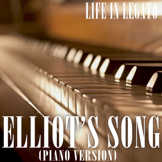 Life In Legato - 'Elliot's Song (Piano Version)' [Ringtone]