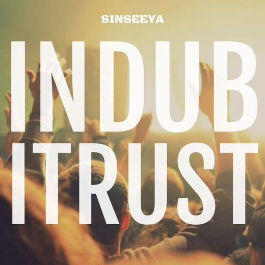 Sinseeya - 'In Dub I Trust (feat. Simple Man)' [Ringtone]