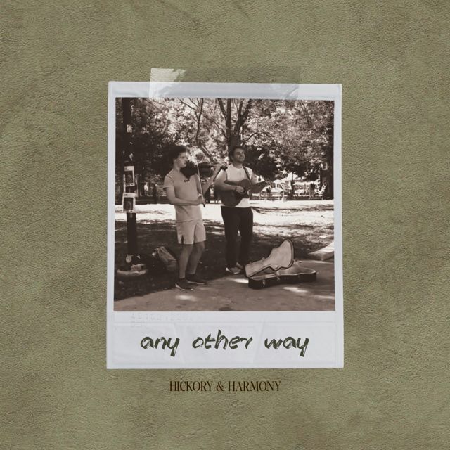 Hickory - 'Any Other Way (feat. Harmony)' [Ringtone]