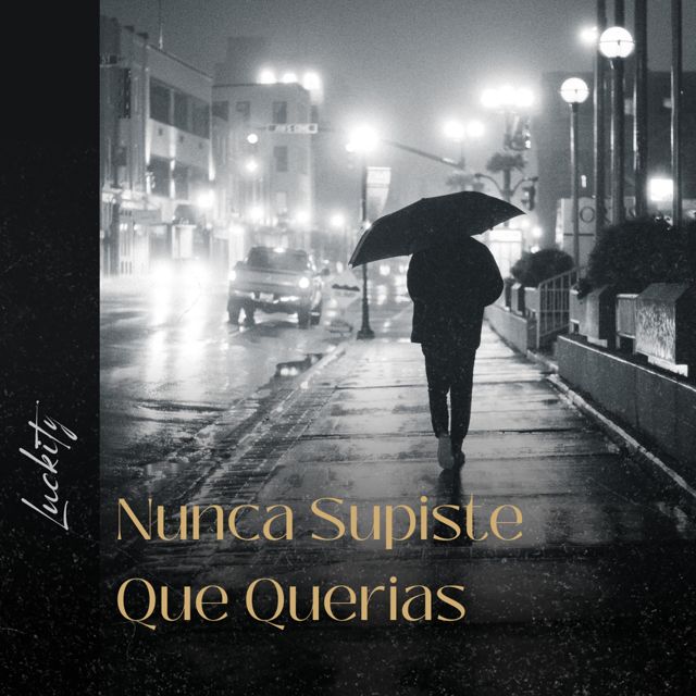 Luckity - 'Nunca Supiste Que Querias' [Ringtone]