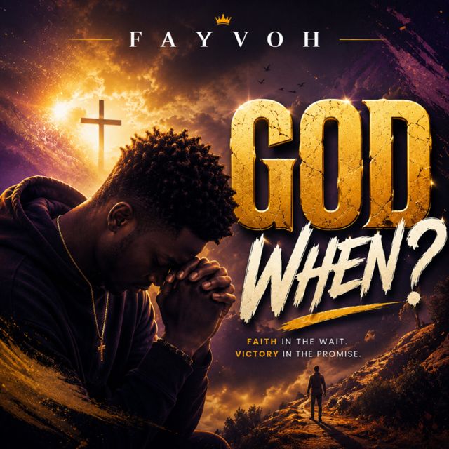 Fayvoh - 'GOD WHEN?' [Ringtone]