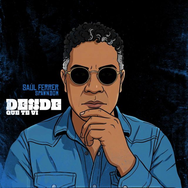 Saul Ferrer Spawndom - 'Desde Que Te vi' [Ringtone]