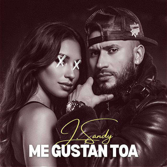 J. Sandy - 'Me Gustan Toa' [Ringtone]