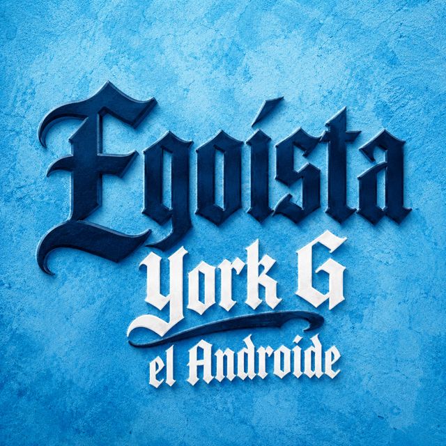 York-G el Androide - 'Egoista' [Ringtone]