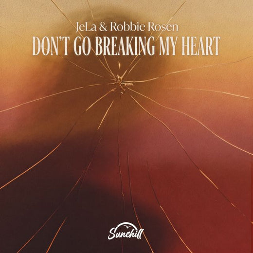 JeLa - 'Don’t Go Breaking My Heart (feat. Robbie Rosen & Nuage)' [Ringtone]