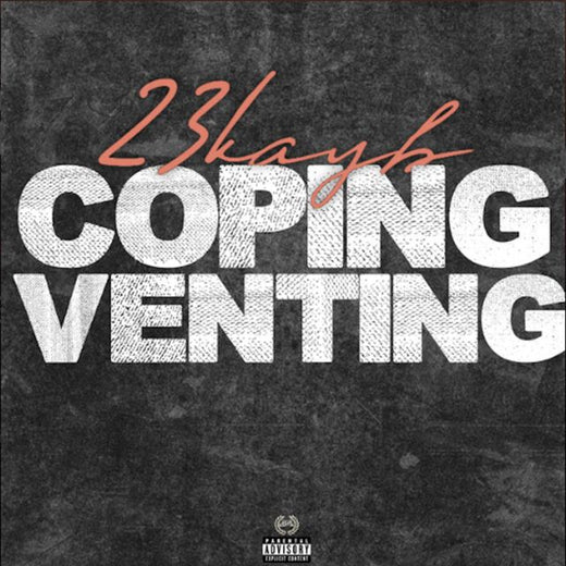 23Kayb - 'Coping venting' [Ringtone]