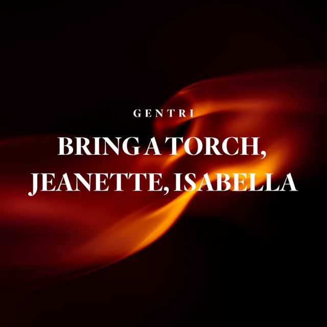 Gentri - 'Bring a Torch, Jeanette, Isabella' [Ringtone]
