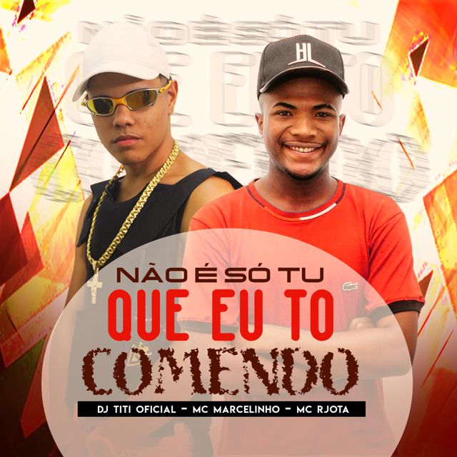 DJ TITÍ OFICIAL - 'Não é Só Tu Que Eu To Comendo (feat. Mc Marcelinho & Mc Rjota)' [Ringtone]