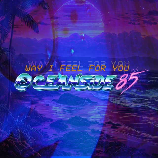 Oceanside85 - 'Way I Feel For You (feat. Yikers)' [Ringtone]