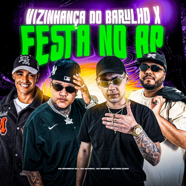 DJ João Quiks - 'VIZINHANÇA DO BARULHO x FESTA NO AP (feat. MC Buraga & MC BRUNINHO 011 & Mc Sapinha)' [Ringtone]