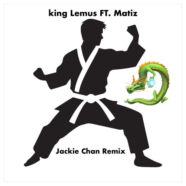 King Lemus - 'Jackie Chan (Remix) (feat. Matiz)' [Ringtone]