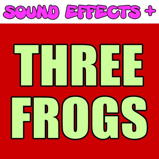 Sound Effects + - 'Three Frogs (Text Tone)' [Ringtone]