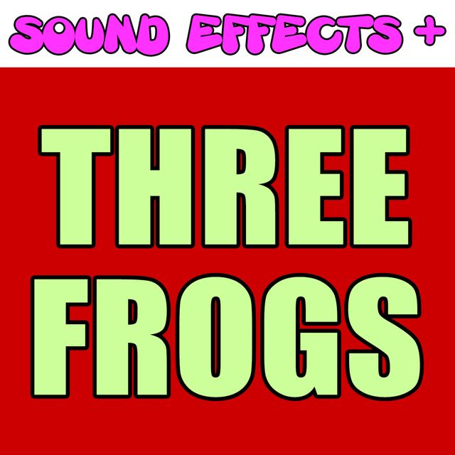 Sound Effects + - 'Three Frogs (Text Tone)' [Ringtone]