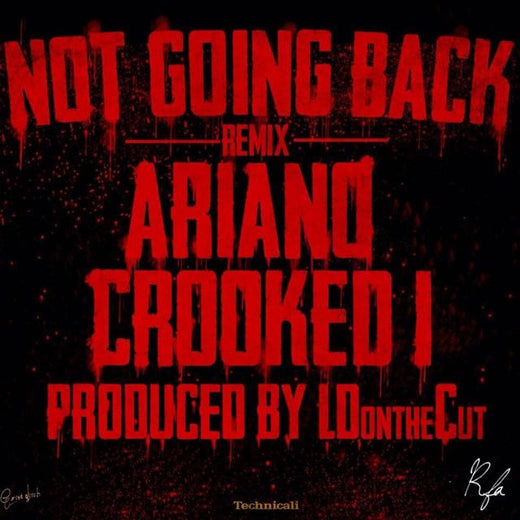 Ariano - 'Not Going Back (Remix) [feat. KXNG Crooked] (Clean)' [Ringtone]