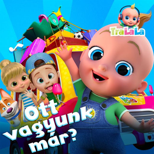 TraLaLa - Gyerekdalok és Mondókák - 'Ott vagyunk már?' [Ringtone]