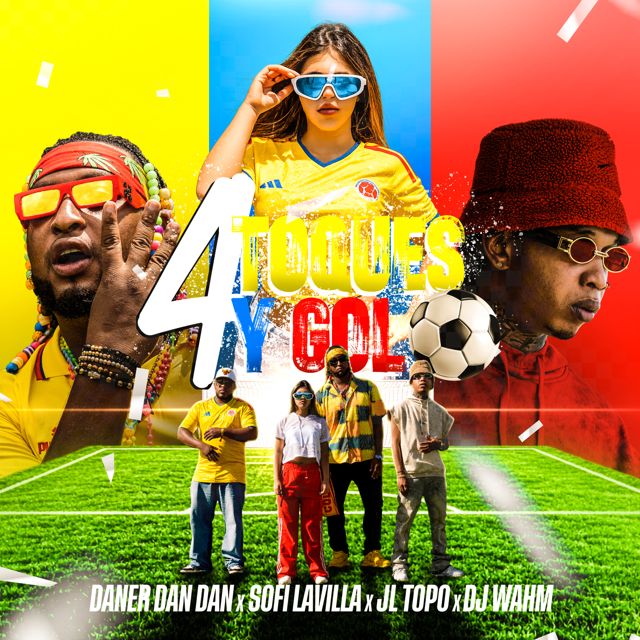 Sofi LaVilla - '4 Toques y Gol (feat. Daner Dan Dan & JL Topo & Dj Wahm)' [Ringtone]