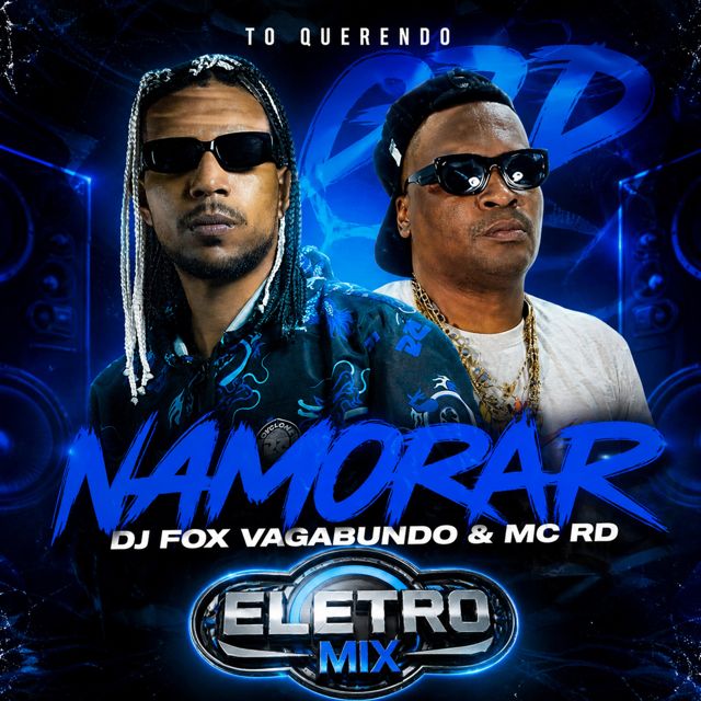 Mc Rd - 'TO QUERENDO NAMORAR (feat. Dj Fox Vagabundo & Eletromix)' [Ringtone]