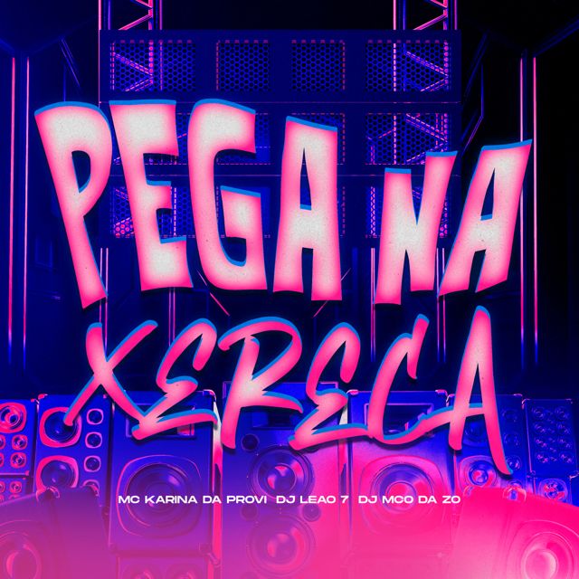 DJ MCO DA ZO - 'PEGA NA XERECA (feat. DJ LEAO 7 & Mc Karina da Provi)' [Ringtone]