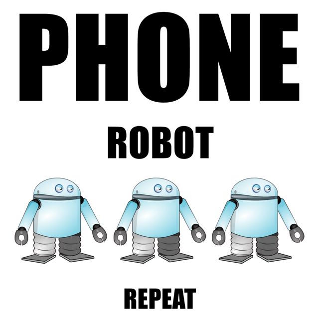 Text - 'Phone Robot Repeat (feat. Phone)' [Ringtone]