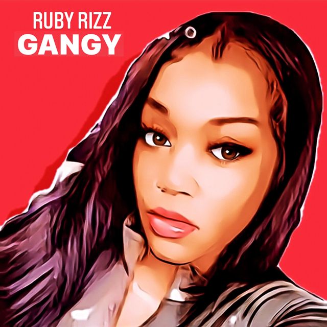 Ruby Rizz - 'Gangy' [Ringtone]