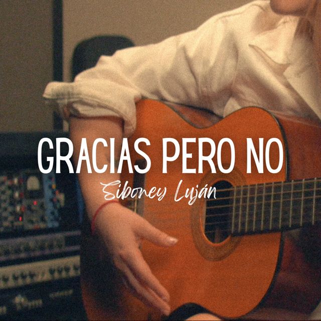 Siboney Luján - 'GRACIAS PERO NO' [Ringtone]