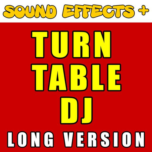 Sound Effects + - 'Turntable DJ Long Version' [Ringtone]