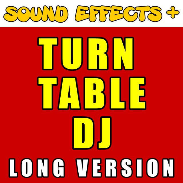 Sound Effects + - 'Turntable DJ Long Version' [Ringtone]