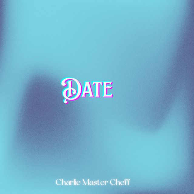 Charlie Master Cheff - 'DATE' [Ringtone]