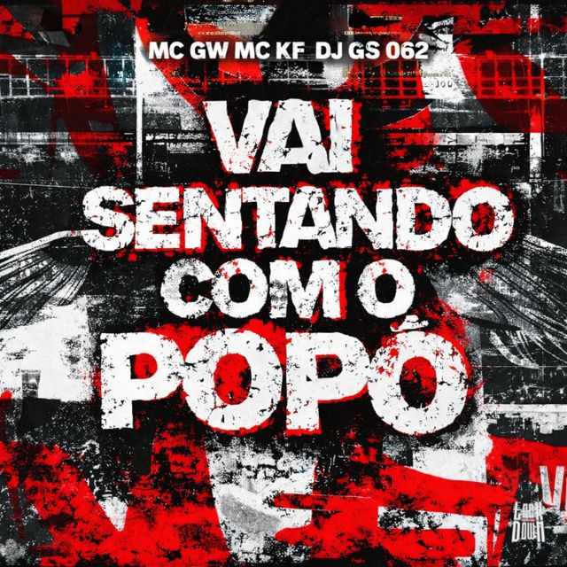 DJ GS 062 - 'Vai Sentando Com O Popô (feat. Mc Gw & Mc KF)' [Ringtone]