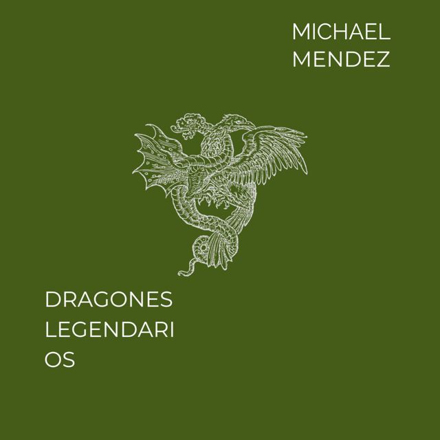 MICHAEL MENDEZ - 'Dragones Legendarios' [Ringtone]