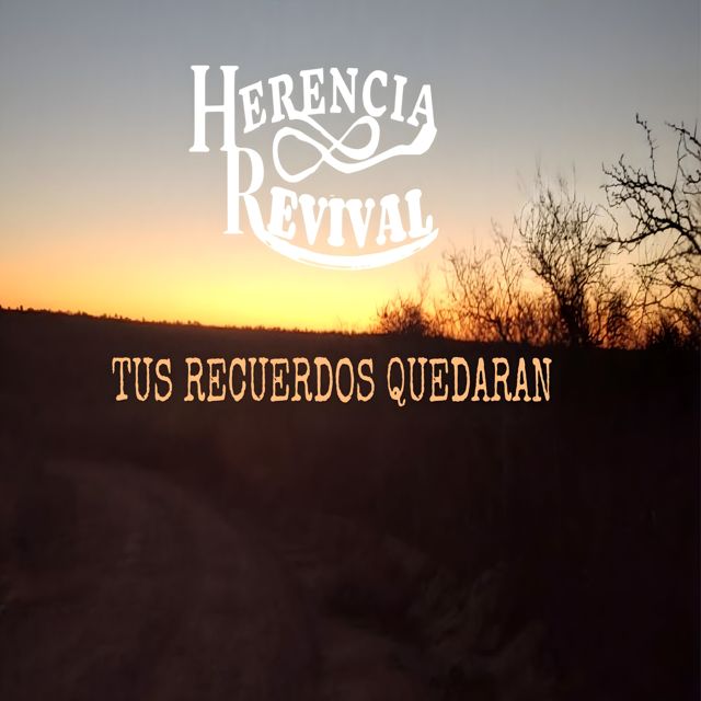 Herencia Revival - 'Tus Recuerdos Quedaran' [Ringtone]