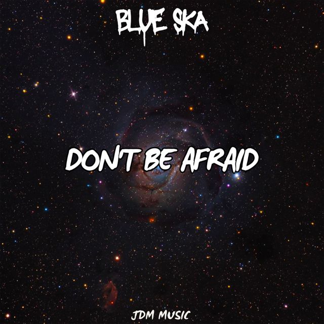 Blue Ska - 'Don't be afraid' [Ringtone]