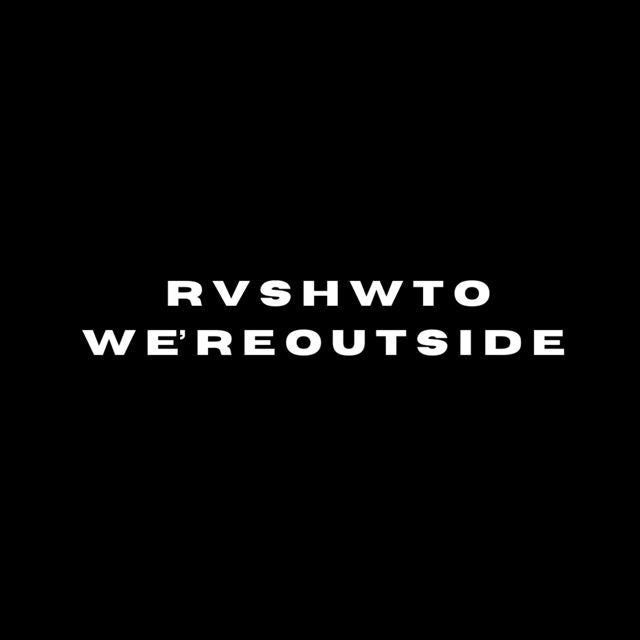 RVSH WTO - 'WE'RE OUTSIDE' [Ringtone]