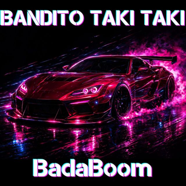 BadaBoom - 'BANDITO TAKI TAKI' [Ringtone]
