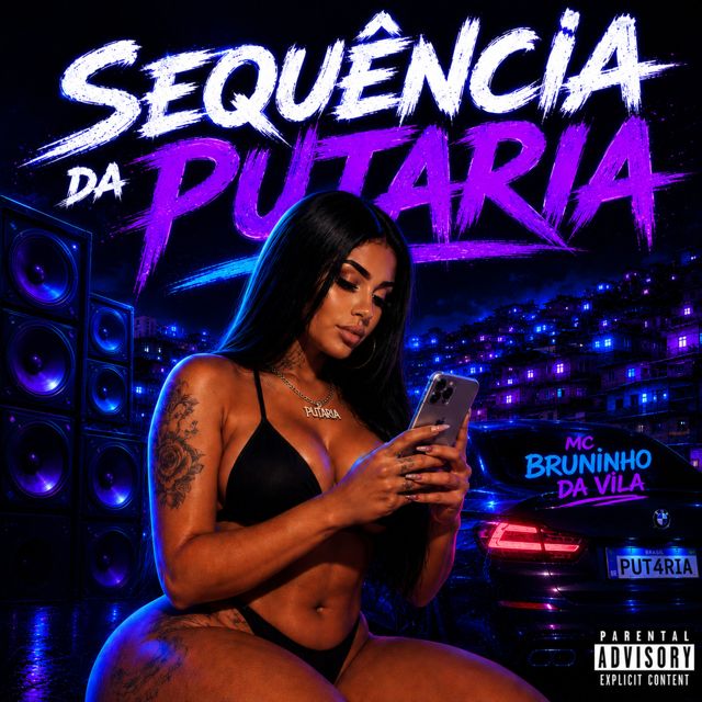 MC Bruninho da Vila - 'Sequência da Putaria' [Ringtone]
