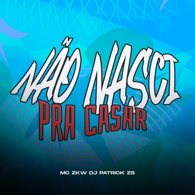 DJ PATRICK ZS - 'Não Nasci Pra Casar (SUPER SPEED UP) (feat. MC ZKW)' [Ringtone]
