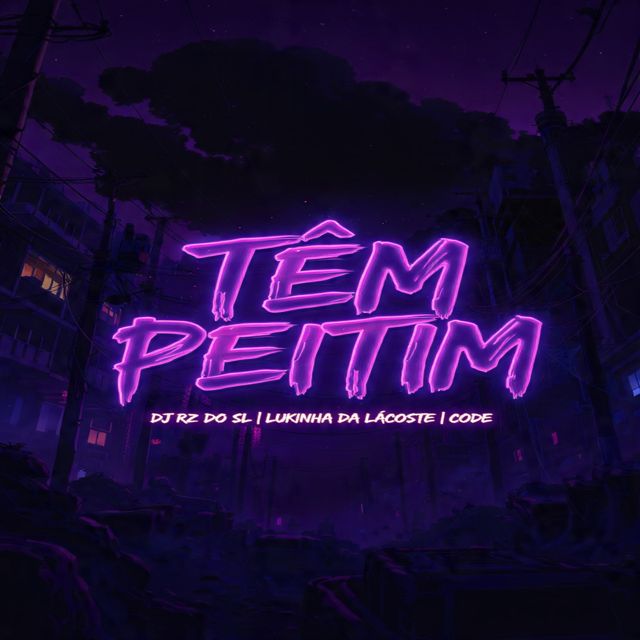DJ RZ DO SL - 'Têm Peitim (feat. MC Lukinha da Lacoste & Mc Code)' [Ringtone]