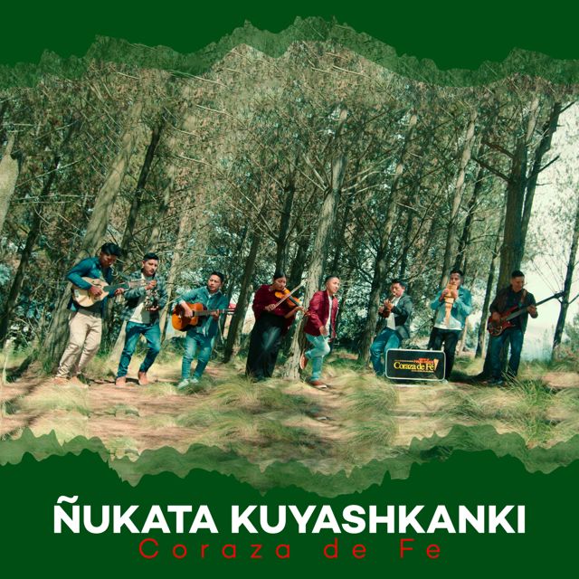 Coraza De Fe - 'Ñukata Kuyashkanki' [Ringtone]