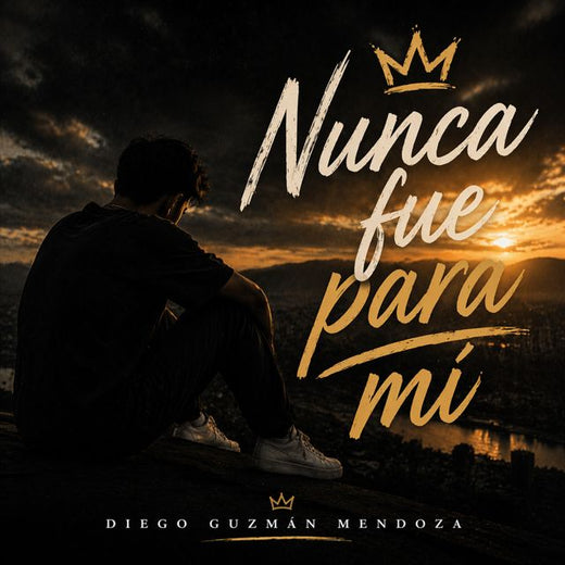 Diego Guzmán Mendoza - 'NUNCA FUE PARA MÍ' [Ringtone]