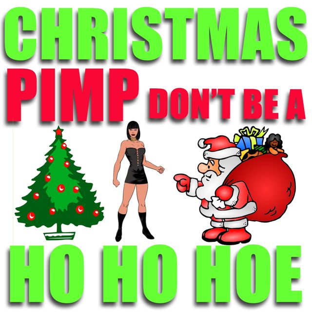 Christmas Text Tones - 'Christmas Pimp Don't Be A Ho Ho Hoe' [Ringtone]