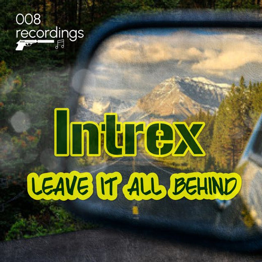 Intrex - 'Leave it all behind (new start mix) (feat. G1Campain)' [Ringtone]