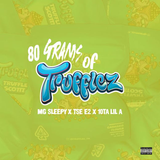 Mg Sleepy - '80 Grams of Trufflez (feat. Tse E2, 10Ta Lil A)' [Ringtone]