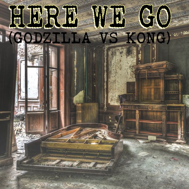 Gutter Keys - 'Here We Go (Godzilla vs Kong) (Piano Version)' [Ringtone]